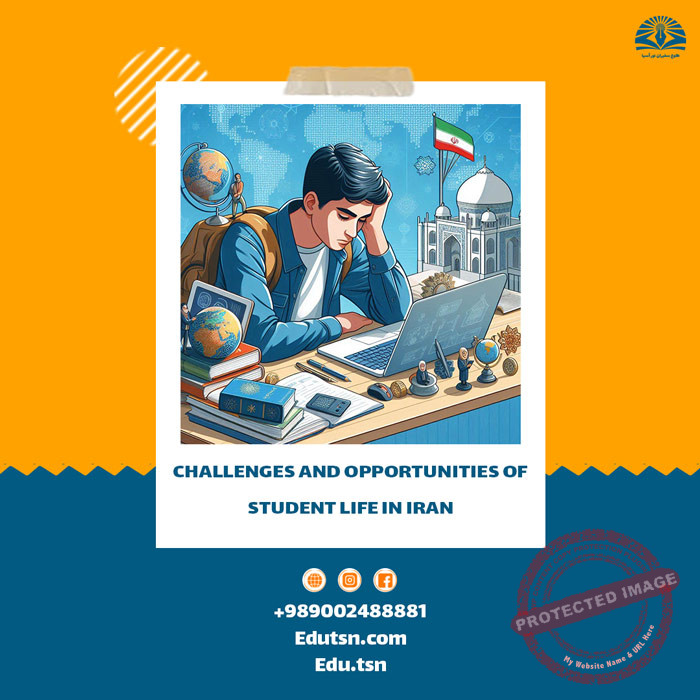 Challenges and opportunities of student life in Iran